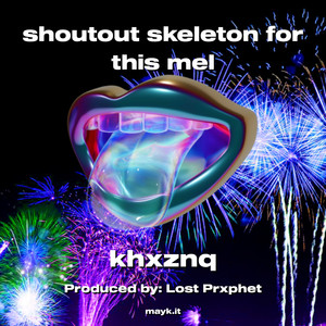 shoutout skeleton for this mel (Explicit)