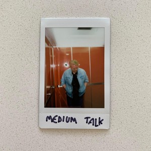 Medium Talk