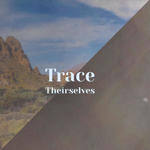 Trace Theirselves