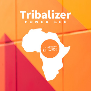 Tribalizer - Power Lee (Original Mix)