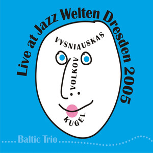 Live at Jazz Welten Dresden 2005