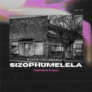 Sizophumelela (feat. Mrazoh The Vocalist & Canal)