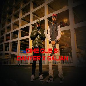 Dime que sii (feat. Galian) (Explicit)