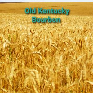 Old Kentucky Bourbon