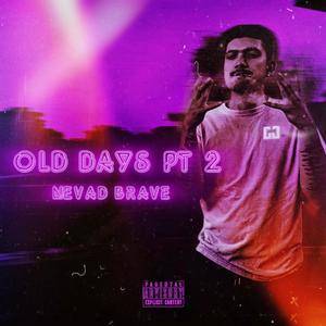 Old Days Pt. 2 (Explicit)
