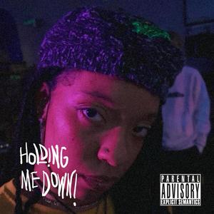 holding me down (Explicit)