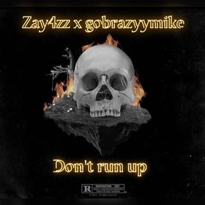 Don't Run Up (Explicit)