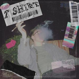 T-Shirt (feat. DAE the Video) (Explicit)