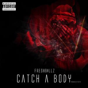 Catch A Body (Explicit)