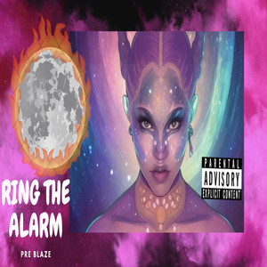 Ring the Alarm (Explicit)