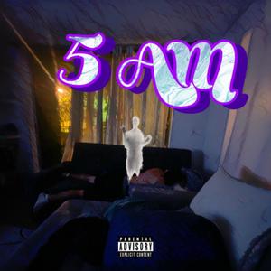 5 Am (Explicit)