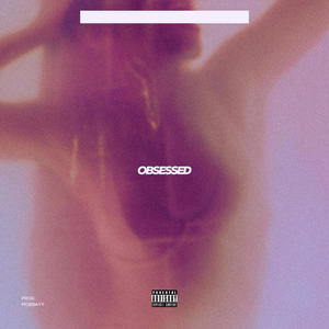 OBSESSED (Explicit)