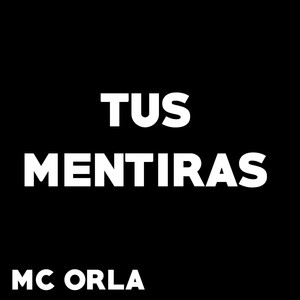 Tus Mentiras (Explicit)