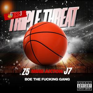 Triple threat (feat. Z5 & J7) (Explicit)