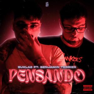 PENSANDO (feat. Benjamín Terrier) (Explicit)