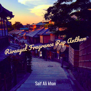 Rivaayat Fragrance Rap Anthem