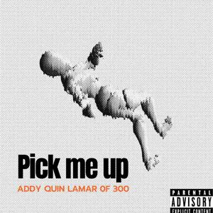 Pick Me Up (Explicit)