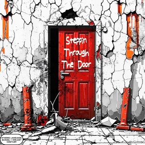 Steppin' Through The Door (Explicit)