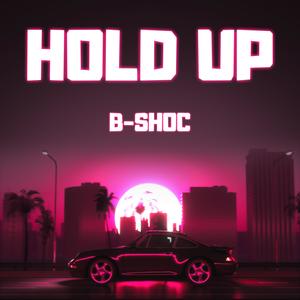 Hold Up