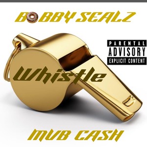 Whistle (feat. MVB CASH) (Explicit)