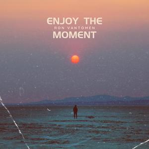 Enjoy the Moment