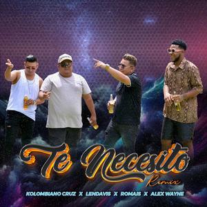 Te Necesito (feat. Romais, Lendavis & Alex Wayne) (Remix)