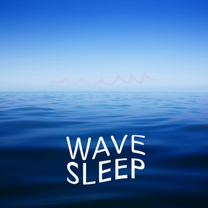 Wave Sleep