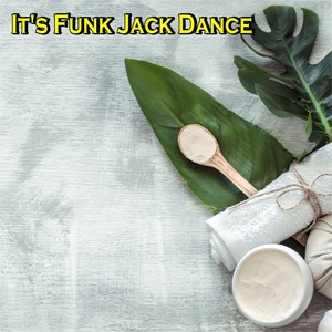 It's Funk Jack Dance