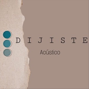 Dijiste (Acústico) [feat. Janneth]