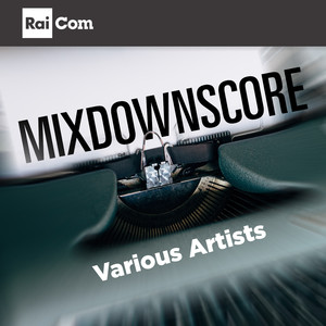 MIXDOWNSCORE (Colonna sonora originale dei Programmi Tv "I fatti vostri" e "La vita in diretta")