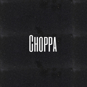 Choppa (Explicit)