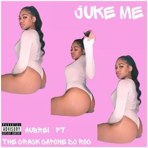 Juke Me (feat. The Crack Capone Dj Roc) [Radio Edit]