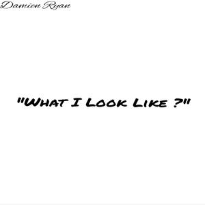 What I Look Like ? (Explicit)