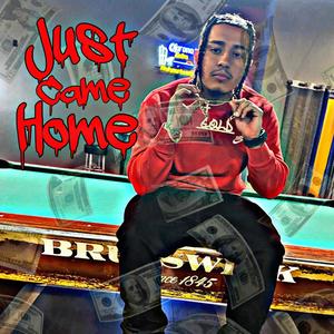 Just Came Home (Explicit)