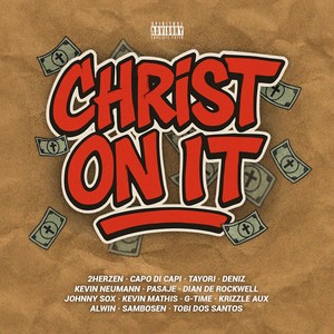 Christ On It (Remix)