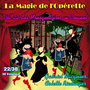 Les Mousquetaires au Couvent - La Magie de l'Opérette en 38 volumes - Vol. 22/38