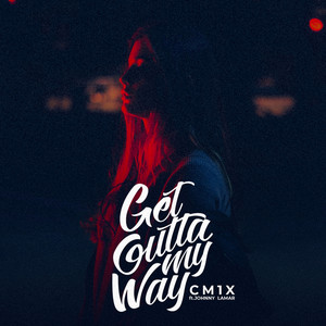 Get Outta My Way (feat. Johnny Lamar)