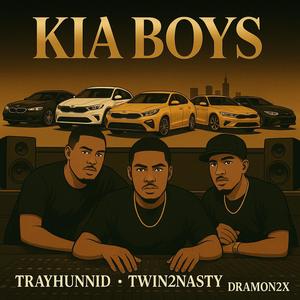KIA BOYS (feat. Twin2Nasty & Dramon2x) (Explicit)