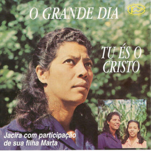 O Grande Dia / Tu És o Cristo