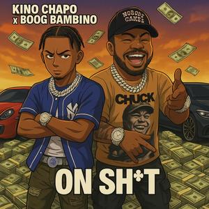 On **** (feat. Kino Chapo) (Explicit)