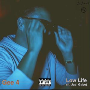 Low Life (feat. Jus' Gabe) [Explicit]