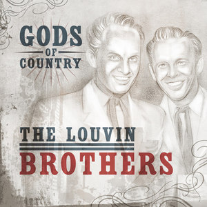 Gods of Country - The Louvin Brothers