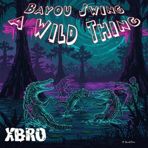 Bayou Swing a Wild Wild Thing