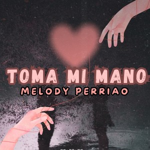 Toma Mi Mano (Explicit)