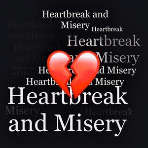 Heartbreak and Misery (Explicit)