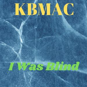 I Was Blind