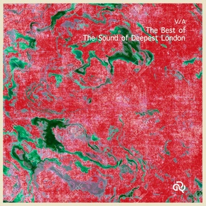 The Best Of The Sound of Deepest London