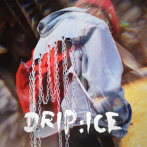 Drip : Ice (Explicit)