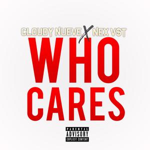 Who Cares (Prodbya) [Explicit]