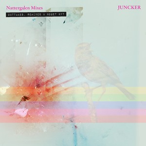 Nattergalen Mixes (Outtakes, Remixes & Noget Nyt)